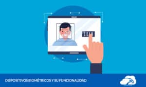 dispositivos biom&eacute;tricos y su funcionalidad