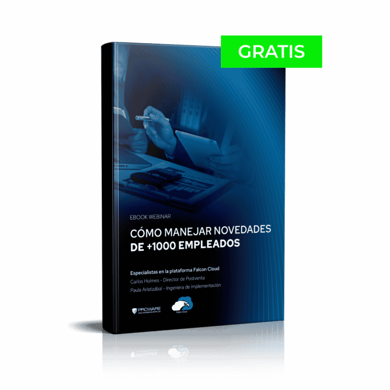 C&oacute;mo manejar novedade de +1000 empleados