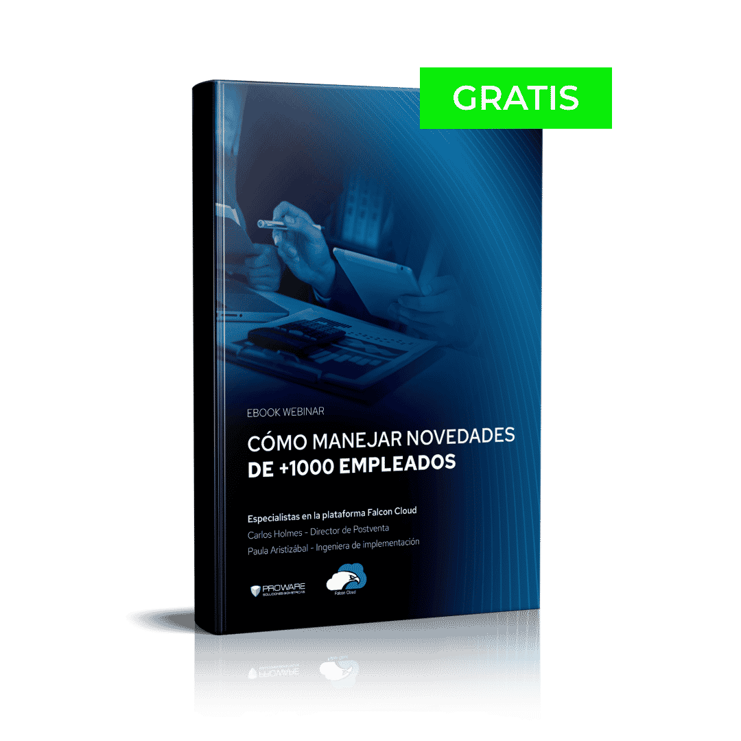 C&oacute;mo manejar novedade de +1000 empleados