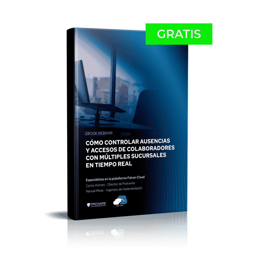 C&Oacute;MO CONTROLAR AUSENCIAS Y ACCESOS DE COLABORADORES CON M&Uacute;LTIPLES SUCURSALES EN TIEMPO REAL