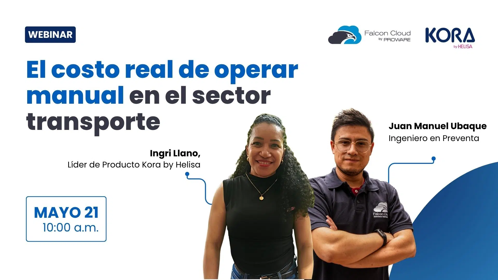 Webinar: El costo real de operar manual en el sector transporte - Falcon Cloud by Proware y Kora by Helisa